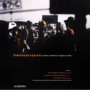 Himalayan express : mantra, memória e viagem na Índia