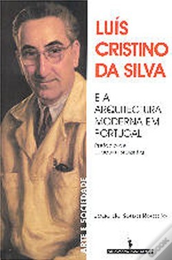 Luís Cristino da Silva e a arquitectura moderna em Portugal