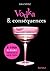 Vodka et conséquences - Un livre dont vous êtes l'héroïne (Red Velvet) (French Edition)