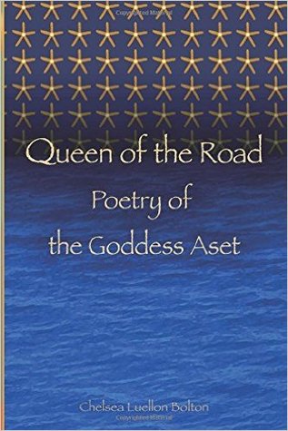 Queen of the Road: Poetry of the Goddess Aset (Paperback)