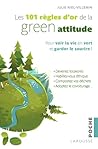 Les 101 Regles D'Or de La Green Attitude by Julie Niel-Villemin