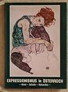 Expressionismus in Österreich. Klimt. Schiele. Kokoschka. Expressionismus in Österreich. Klimt. Schiele. Kokoschka.