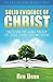Solid Evidence of Christ: Discover the Living Proof of Jesus Christ Beyond Doubt