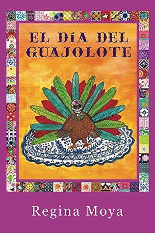 El Dia del Guajolote (Spanish Edition)