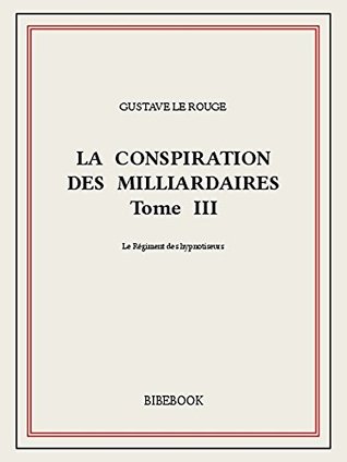 La conspiration des milliardaires III (Kindle Edition)