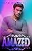 Amazed (Tempted Book 3)