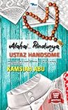 Alahai..Rindunya Ustaz Handsome