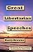 Great Libertarian Speeches by Harry Browne
