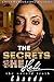 The Secrets She Held: The Untold Truth