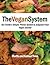 The Vegan System: Our Family's Simple, Proven System to Jumpstart Your Vegan Journey