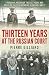 Thirteen Years at the Russian Court: A Personal Record of the Last Years and Death of the Tsar Nicholas II, and His Family
