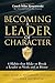 Becoming a Leader of Charac...