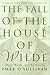 The Fall of the House of Wilde: Oscar Wilde and His Family