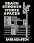 Black Strokes White Spaces