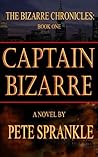 Captain Bizarre (The Bizarre Chronicles Book 1)