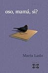Oso, mamá, si? Oso, mamá, si?