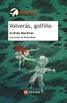 Volverás, golfiño
