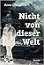 Nicht von dieser Welt