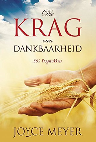 Die krag van dankbaarheid (eBoek): 365 dagstukkies