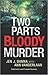 Two Parts Bloody Murder (Abbott and Lowell Forensic Mysteries, #4)
