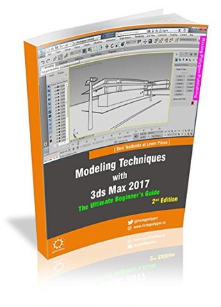Modeling Techniques With 3ds Max 17 The Ultimate Beginner S Guide 2nd Edition By Rising Polygon