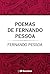 Poemas de Fernando Pessoa by Fernando Pessoa Poemas de Fernando Pessoa by Fernando Pessoa