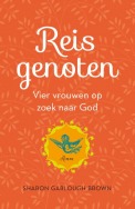 Reisgenoten: vier vrouwen op zoek naar God