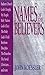 Names of the Believers by John M. Koessler