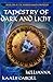 Tapestry of Dark and Light (The Warrior Queen Chronicles #1)