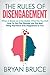 The Rules Of Disengagement: When A Break Up Is Inevitable, What Do You Do? How To Turn The Disaster Into The Best Thing That Have Ever Happened To You ... the Best Thing That Ever Happened to You)