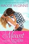 Meant to Be by Maggie McGinnis