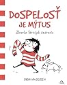Dospelosť je mýtus by Sarah Andersen
