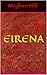 Eirena: Eternity's Children Book One