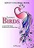 Lovely Birds: 33 Amazing Bird Designs for Relaxation and Relieve Stress
