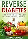 Reverse Diabetes: The Ultimate Step-by-Step Guide to Reverse Diabetes
