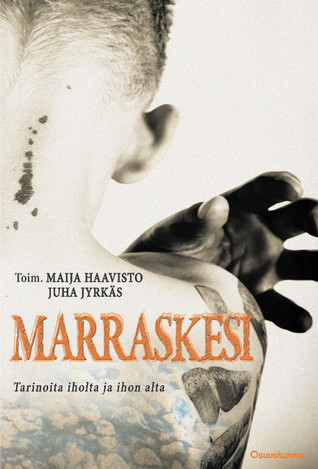 Marraskesi – tarinoita iholta ja ihon alta (Paperback)