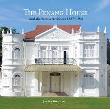The Penang House and the Straits Architect, 1887-1941 (Hardcover)