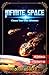 Infinite Space: Choose Your Story (Mystery i Solve Book 2)