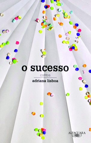 O Sucesso: Contos (Paperback)