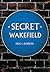 Secret Wakefield