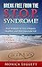 BREAK FREE FROM THE STOP SYNDROME!: Real Strategies to Overcome Stress, Tension, Overwhelm and Procrastination