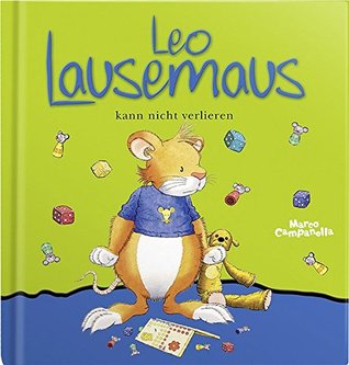 Leo Lausemaus kann nicht verlieren (Hardcover)