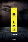 Totem 2.0 – Le Klub (French Edition) Totem 2.0 – Le Klub (French Edition)