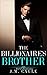 The Billionaire's Brother, Book Two: Complications
