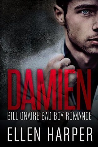 Damien: Billionaire Bad Boy Romance (Kindle Edition)