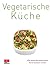 Vegetarische Küche