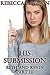 His Submission: A Strict Wife Tale (Beth and Kevin Book 3)