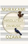 Book cover for Absolutely on Music: Conversations with Seiji Ozawa