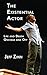 The Existential Actor: Life...
