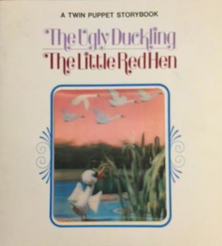 The Ugly Duckling and The Little Red Hen (A Twin Puppet Storybook)
